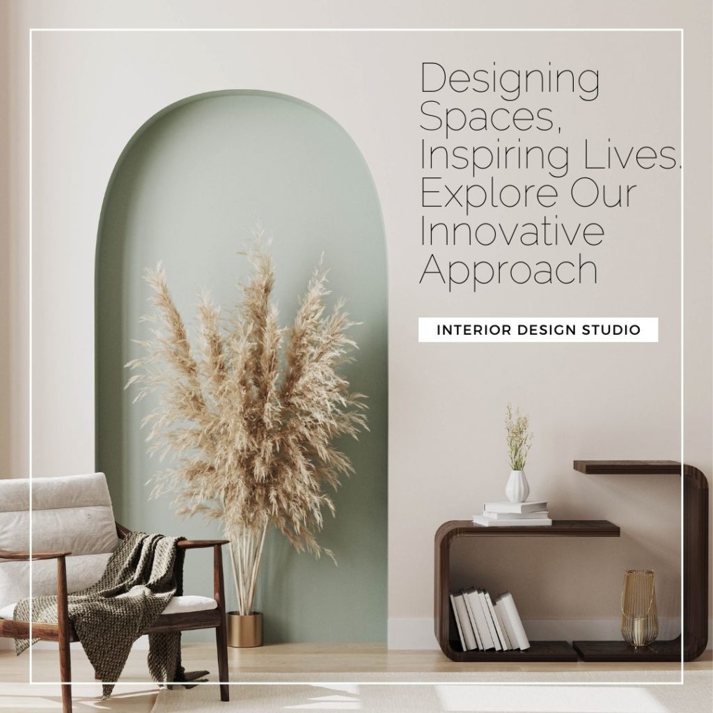 furniture, beige. Text "designing spaces, inpiring lives. explore our innovative approach"